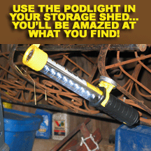 Use the PodLight in storage sheds.